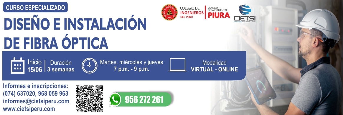 CURSO ESPECIALIZADO DISEÑO E INSTALACIÓN DE FIBRA ÓPTICA 2DA EDICIÓN 2023